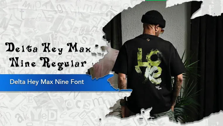 Delta Hey Max Nine Font